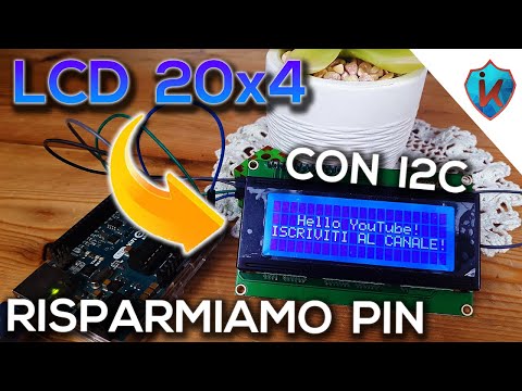COME CONTROLLARE UN DISPLAY LCD 20x4 I2C CON ARDUINO UNO