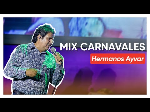 HERMANOS AYVAR - MIX CARNAVALES 2023 en vivo