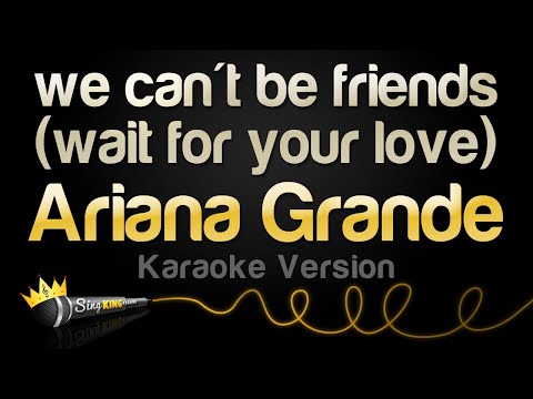 Ariana Grande - we can't be friends wait for your love (Karaoke Version)