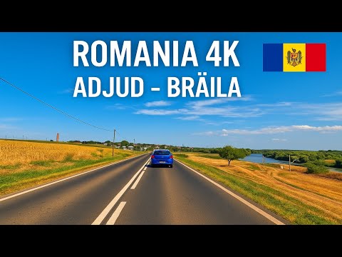 🚗 Real-Time Drive | Adjud to Brăila, Romania | 4K UHD