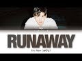 Eric Nam (에릭남) – Runaway (Han|Rom|Eng) Color Coded Lyrics/한국어 가사