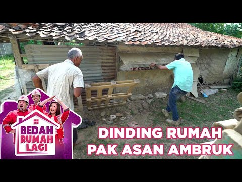 Waduhh Dinding Rumah Pak Asan Rubuh - Bedah Rumah Lagi