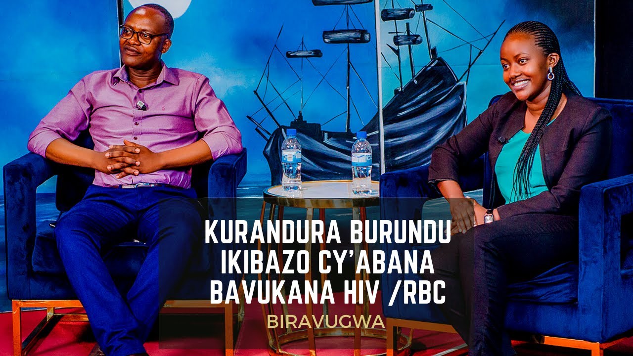 live biravugwa kurandura burundu ikibazo cyabana bavukana hiv rbc