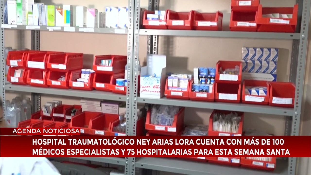 Hospital Ney Arias Lora cuenta con más de 100 médicos y 75 hospitalarias para esta Semana Santa
