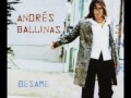 Andres Ballinas - Besame