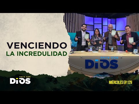 VayaConDios Ep.129 - Venciendo la incredulidad