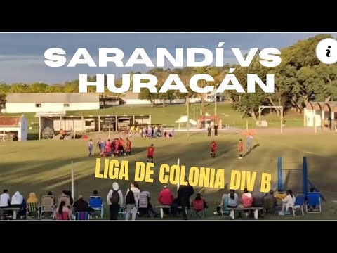 Resumen del (ST) SARANDI vs HURACÁN de RIACHUELO liga colonia div B