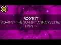 Rootkit - Against the Sun (feat. Anna Yvette ...