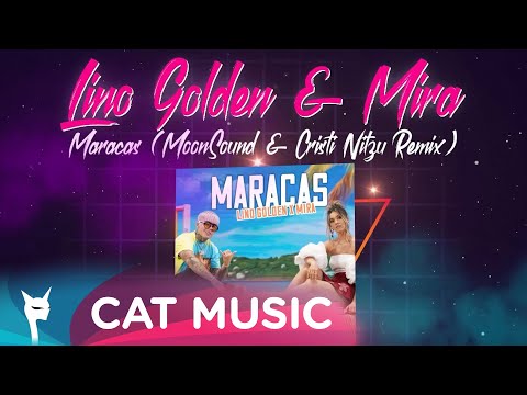 Lino Golden & Mira - Maracas (MoonSound & Cristi Nitzu Remix)