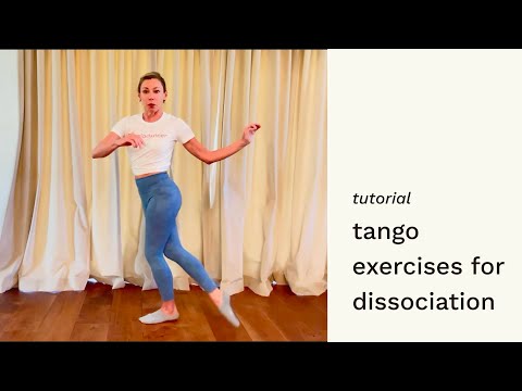 Dissociation in Tango: What Is It, and How Do I Get More?!