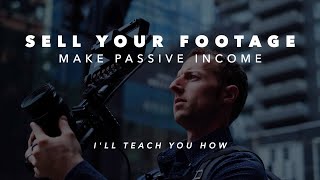 MAKE PASSIVE INCOME BY SELLING YOUR FOOTAGE!