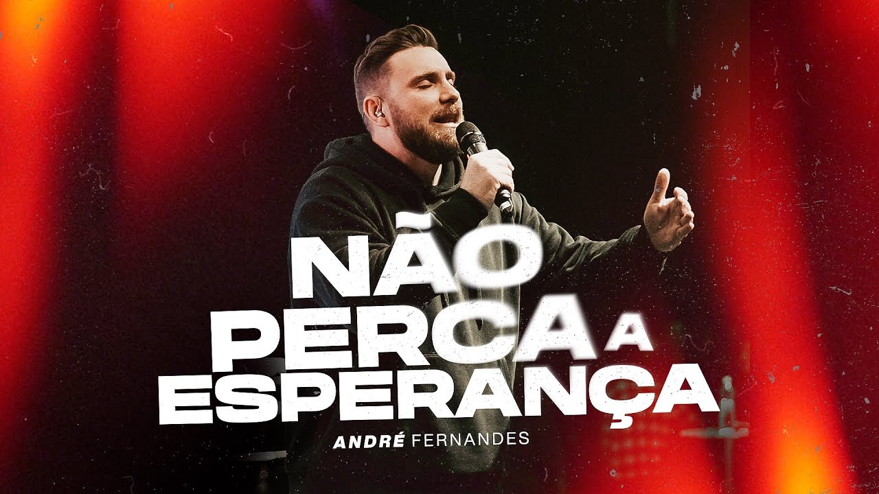 NÃO PERCA A ESPERANÇA! ANDRÉ FERNANDES | LAGOINHA ALPHAVILLE