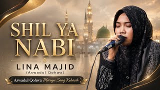 Download lagu SHIL YA NABI - VOCAL NING LINA MAJID ASWADUL QOHWA mp3