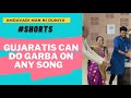 Gujaratis Can Do Garba In Any Song In The World Shorts Amdavadi Man Ni Duniya Manika Mithe