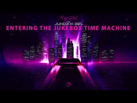 Roger Shah presents Jukebox 80s - Entering The Jukebox Time Machine