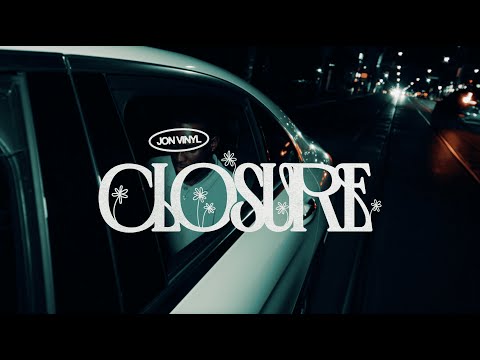 Jon Vinyl - Closure (Official Video)