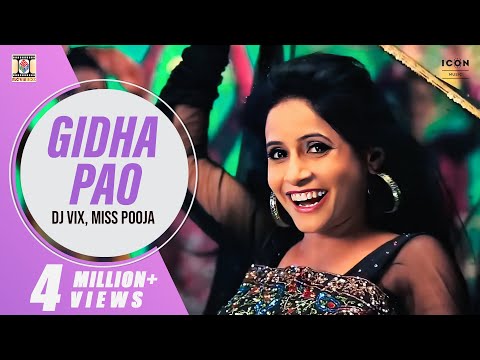 GIDHA PAO | OFFICIAL VIDEO | DJ VIX & MISS POOJA | Best Punjabi Old Songs