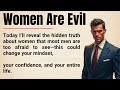 Women Are Evil ️ Schopenhauer Exposed The Dark Truth That Men Still Ignore Graded Reader