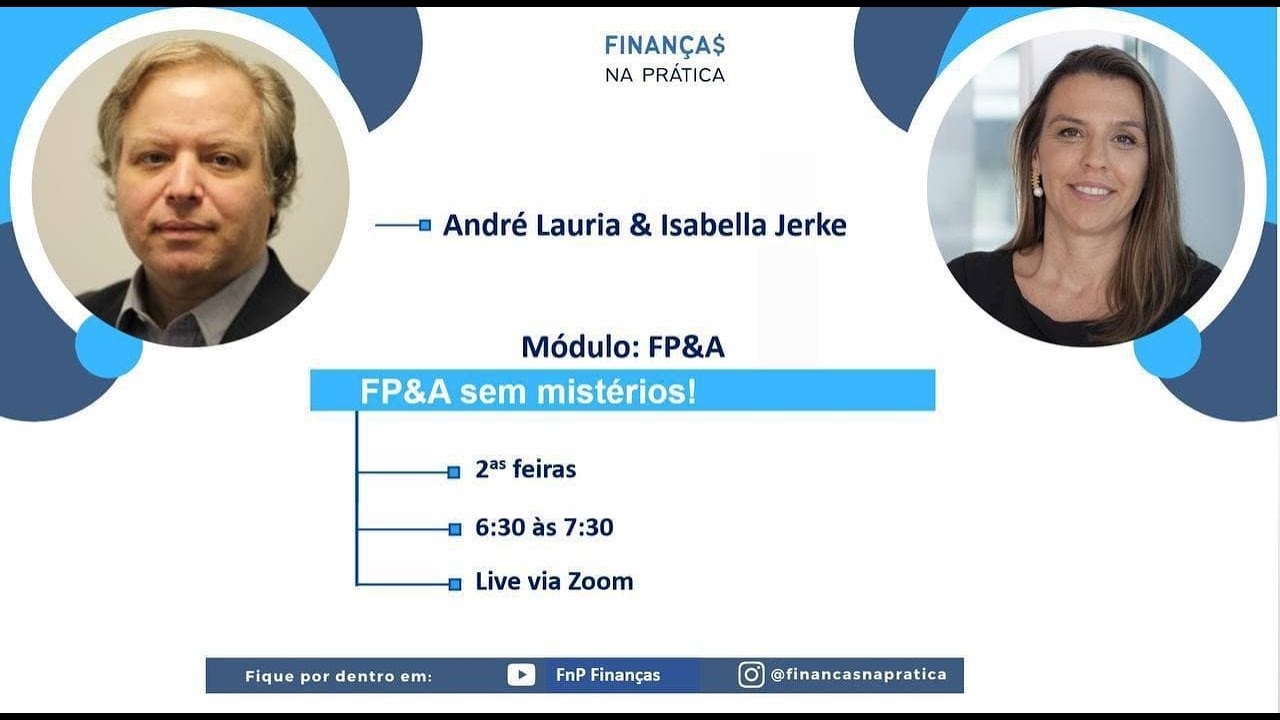 Aula 1 - FnP - FP&A - Isabella Jerke e André Lauria - 2021_02_22