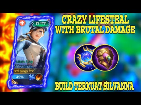 CRAZY LIFESTEAL WITH BRUTAL DAMAGE ⚡ BUILD TERKUAT SILVANNA 2022 | MOBILE LEGENDS