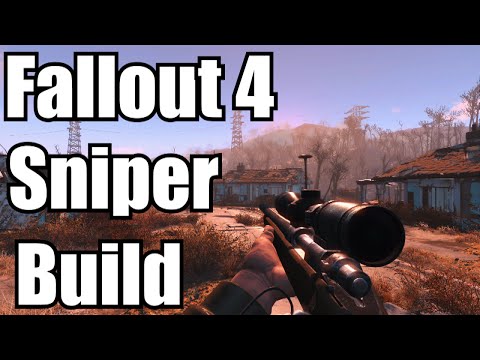 Fallout 4 Builds - The Sniper - Max Damage and Fast Leveling! - Best Sniper Build