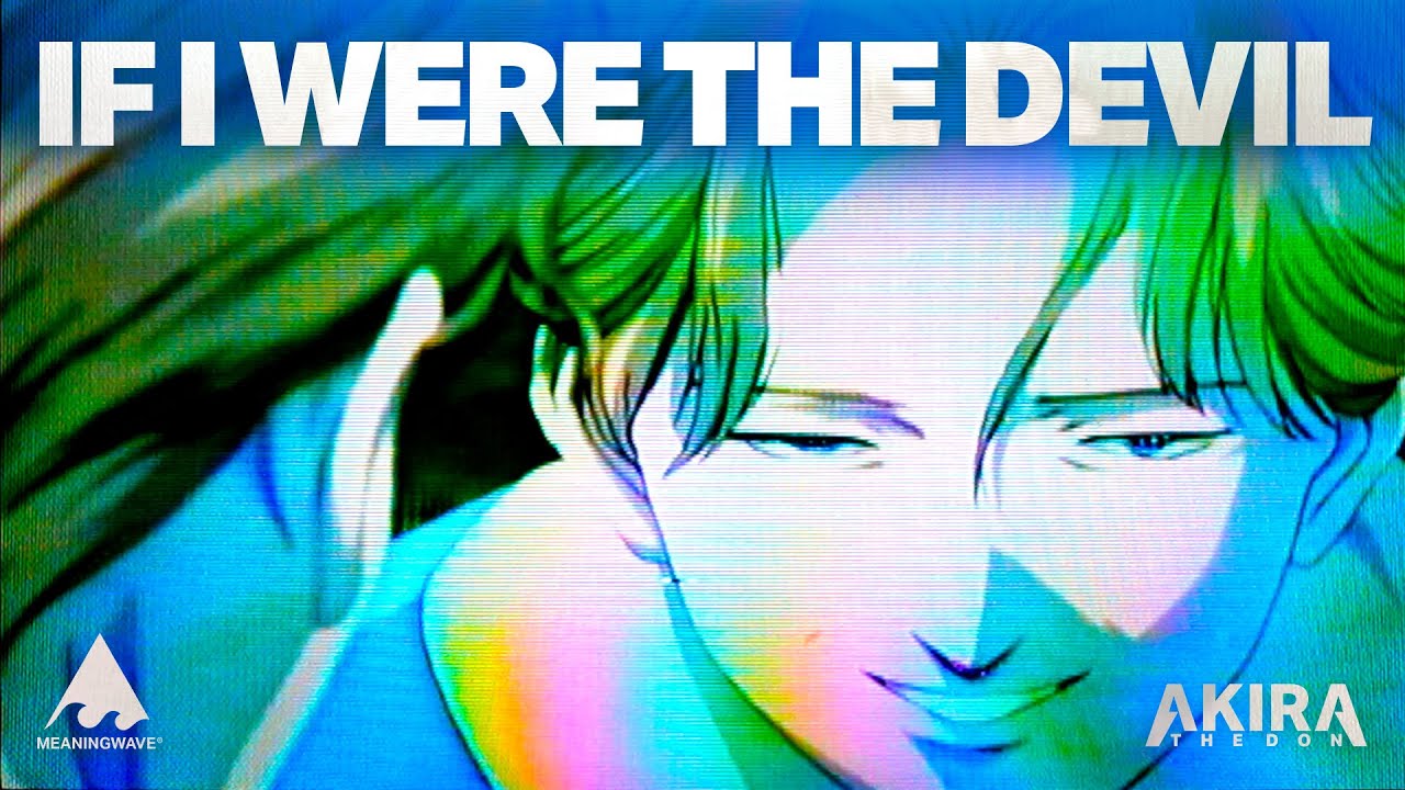 Akira the Don - If I were the Devil