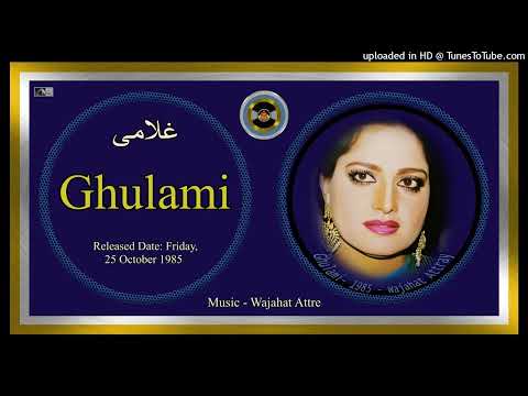 Tera Mera Das Ei Rishta - Noor Jehan - Music - Wajahat Attre - Ghulami - 1985 - CD 320K Ost