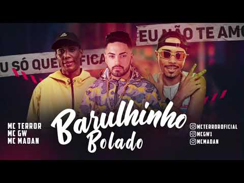 🔵Mc Terror, Mc Gw e Mc Madan - Barulhinho bolado (Bregafunk)