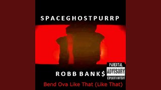 Bend Ova Like That (Like That) (feat. Robb Banks)