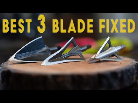 Searching For The Best 3 Blade Fixed Broadhead..