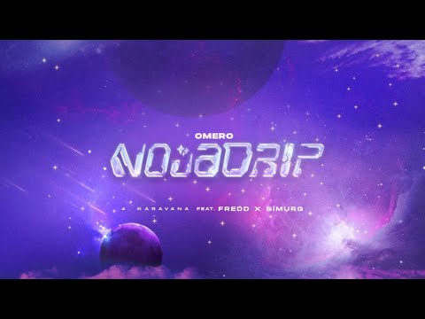 Omero X Fredd X Simurg - Karavana (prod. by DJ Clasco) / NOVADRIP EP