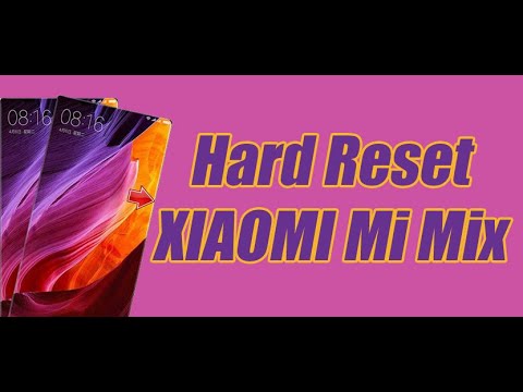 Hard Reset XIAOMI Mi Mix