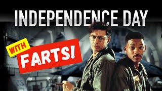 With FARTS! | Independence Day