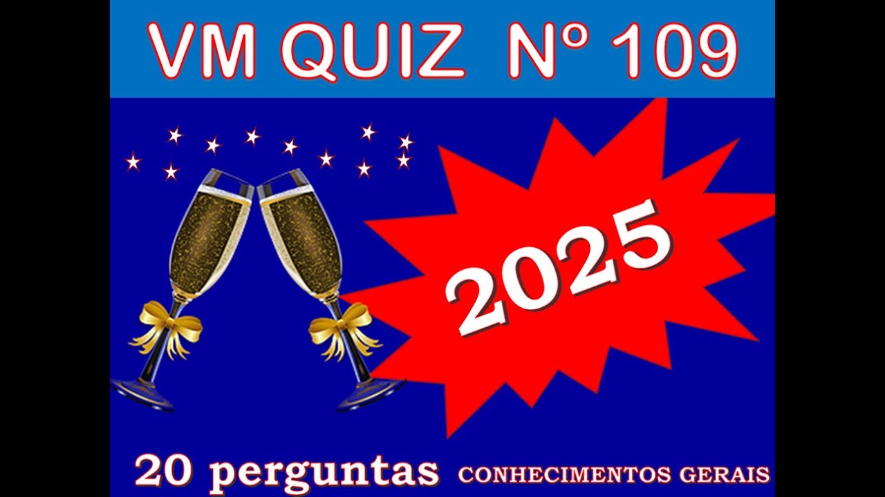 VM QUIZ Nº 109 - CONHECIMENTOS GERAIS - Vilson Martins