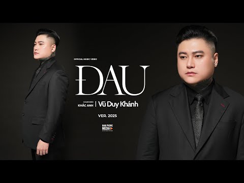 ĐAU - VŨ DUY KHÁNH | OFFICIAL MV 4K | Cho anh xin hai chữ bình yên ...