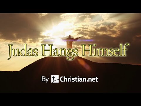 Matthew 27:1- 10: Judas Hangs Himself | Bible Stories