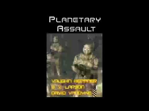 Planetary Assault - B.V. Larson, Vaughn Heppner, David VanDyke
