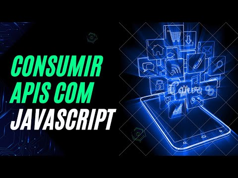 COMO CONSUMIR APIS COM JAVASCRIPT