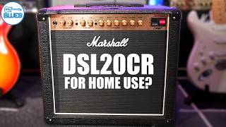 Is the Marshall DSL20CR a Good Home Practice Amp?