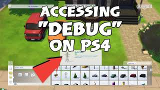 How to Access "DEBUG" on PS4 (A Sims 4 Tutorial)