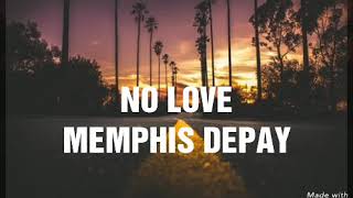 Memphis Depay - No Love (lyrics⬇️)