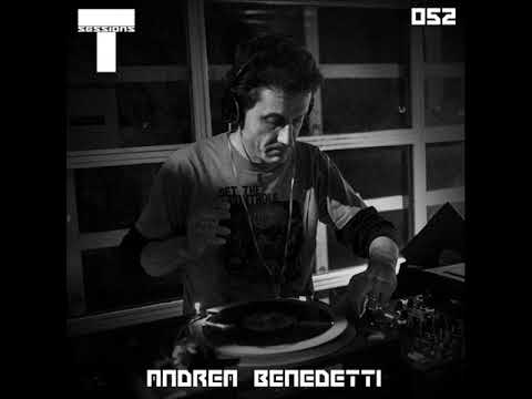 T SESSIONS 052 - ANDREA BENEDETTI