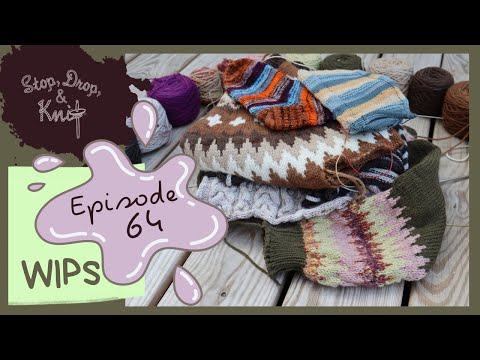 Stop, Drop and Knit | Episode 64: WIPS, Easy V, Twists and Turns, Socks and More!