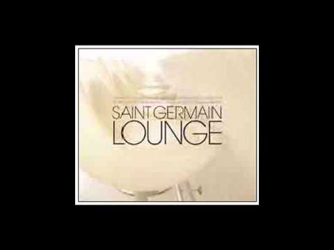 Saint Germain - Lounge Compilation