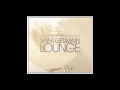 Saint Germain - Lounge Compilation 