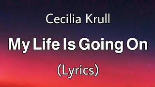 My Life Is Going On - Cecilia Krull | La Casa De Papel / Money Heist Soundtrack | (Lyrics)