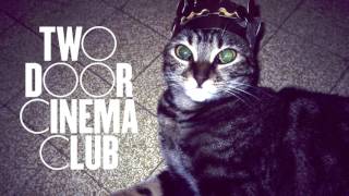 Cigarettes in the Theatre [EP Version] - Two Door Cinema Club