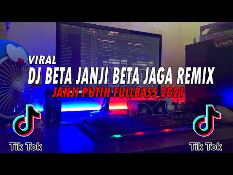 DJ BETA JANJI BETA JAGA - JANJI PUTIH REMIX VIRAL TIKTOK FULLBASS 2021!!! PAKE HEADSHET LEBIH JOSS!!
