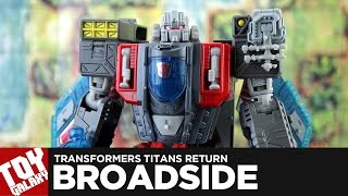 Transformers Titans Return Broadside Review