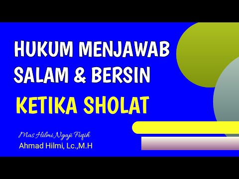 menjawab salam dan menjawab bersin membatalkan sholat? menjawab salam & bersin  ketika shalat, fiqih